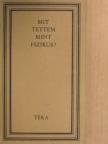 Albert Einstein - Mit tettem mint fizikus? [antikvár]