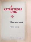 Nowak Károly Frigyes - A katasztrófa utja [antikvár]