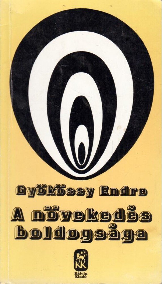 GYÖKÖSSY ENDRE - A növekedés boldogsága [antikvár]