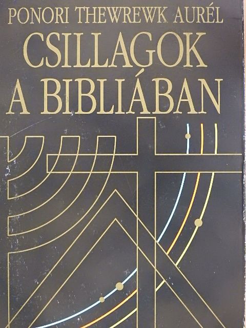 Ponori Thewrewk Aurél - Csillagok a Bibliában [antikvár]