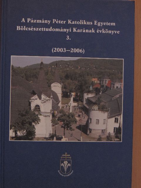 Maczák Ibolya - A Pázmány Péter Katolikus Egyetem Bölcsészettudományi Karának évkönyve 3. [antikvár]