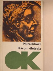 Plutarkhosz - Három életrajz [antikvár]