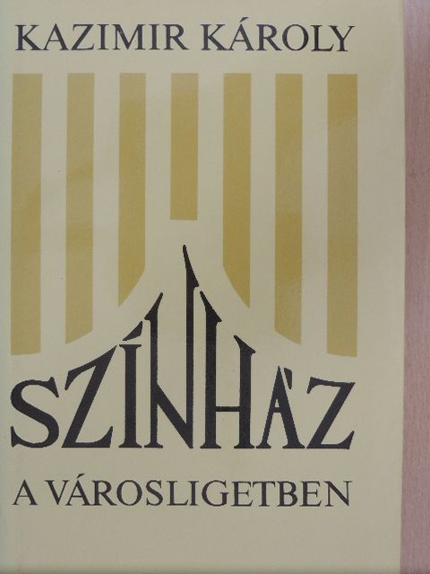 Kazimir Károly - Színház a Városligetben és egyéb történetek [antikvár]