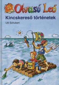 Ulli Schubert - Kincskereső történetek - Olvasó Leó