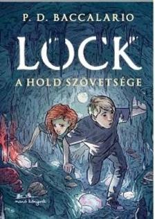 Pierdomenico Baccalario - Lock - A Hold szövetsége