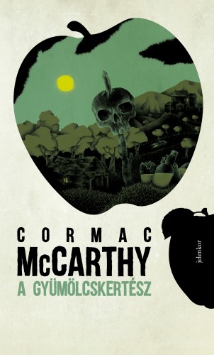 Cormac McCarthy - A gyümölcskertész [eKönyv: epub, mobi]