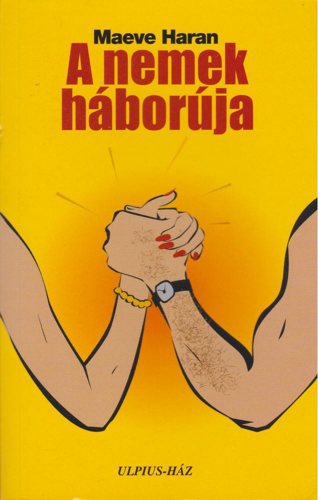 Haran, Maeve - A nemek háborúja [antikvár]
