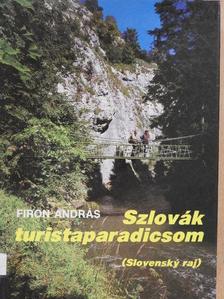 Firon András - Szlovák turistaparadicsom [antikvár]