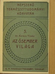 Dr. Kormos Tivadar - Az ősember világa [antikvár]
