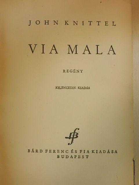 John Knittel - Via Mala [antikvár]