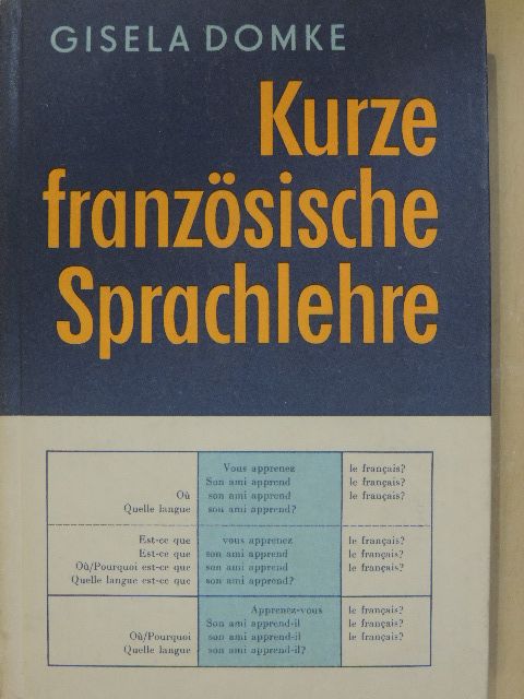 Gisela Domke - Kurze französische Sprachlehre [antikvár]