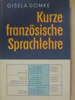 Gisela Domke - Kurze französische Sprachlehre [antikvár]