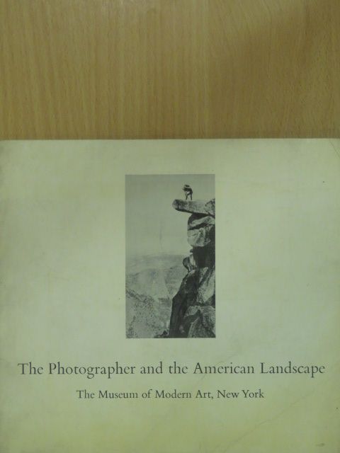 The Photographer and the American Landscape [antikvár]