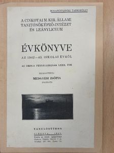 A Cinkotai M. Kir. Állami Tanitónőképző-Intézet és Leányliceum Évkönyve az 1942-43. iskolai évről [antikvár]