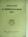 Szabó Dezső - A forradalmas Ady [antikvár]