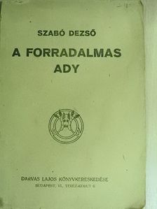 Szabó Dezső - A forradalmas Ady [antikvár]