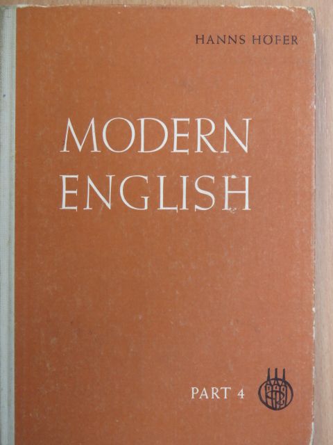 Hanns Höfer - Modern English IV. [antikvár]
