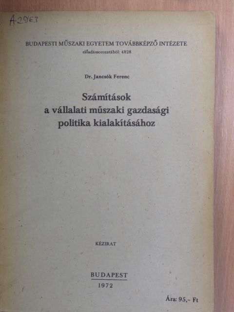 Dr. Jancsók Ferenc - Számítások a vállalati műszaki gazdasági politika kialakításához [antikvár]