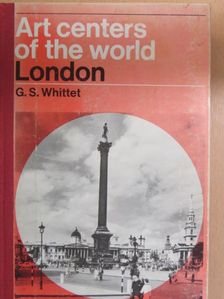 G. S. Whittet - Art centers of the World - London [antikvár]