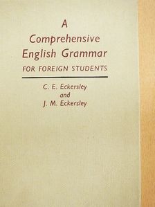 C. E. Eckersley - A Comprehensive English Grammar for foreign students [antikvár]