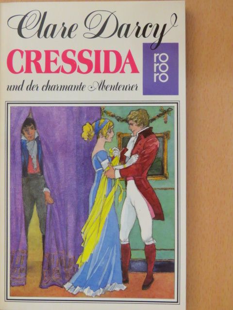 Clare Darcy - Cressida und der charmante Abenteurer [antikvár]