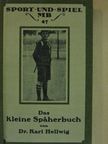 Dr. Karl Hellwig - Das kleine Späherbuch [antikvár]