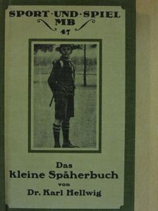 Dr. Karl Hellwig - Das kleine Späherbuch [antikvár]