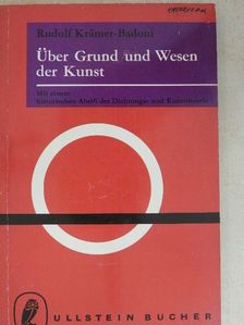 Rudolf Krämer-Badoni - Über Grund und Wesen der Kunst [antikvár]