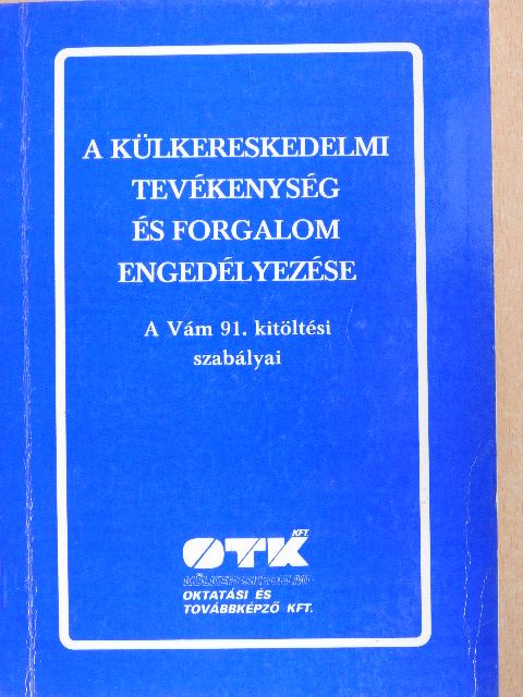 Domján László - A külkereskedelmi tevékenység és forgalom engedélyezése [antikvár]