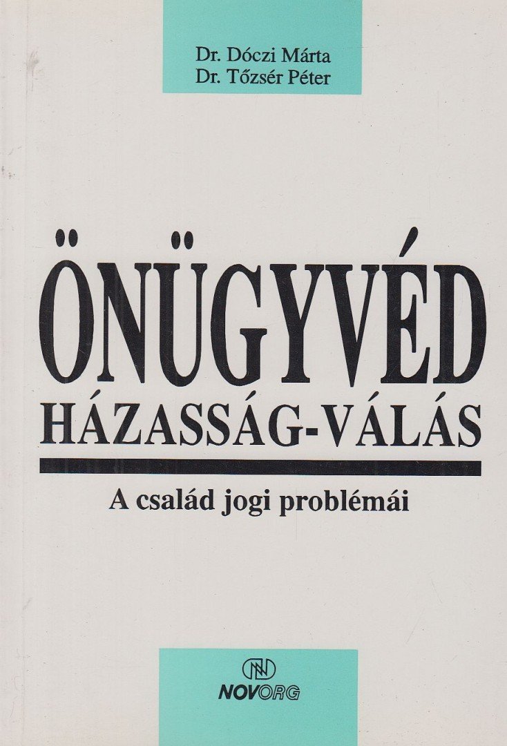 Dr. Dóczi Márta, Dr. Tőzsér Péter - Önügyvéd - Házasság-Válás [antikvár]