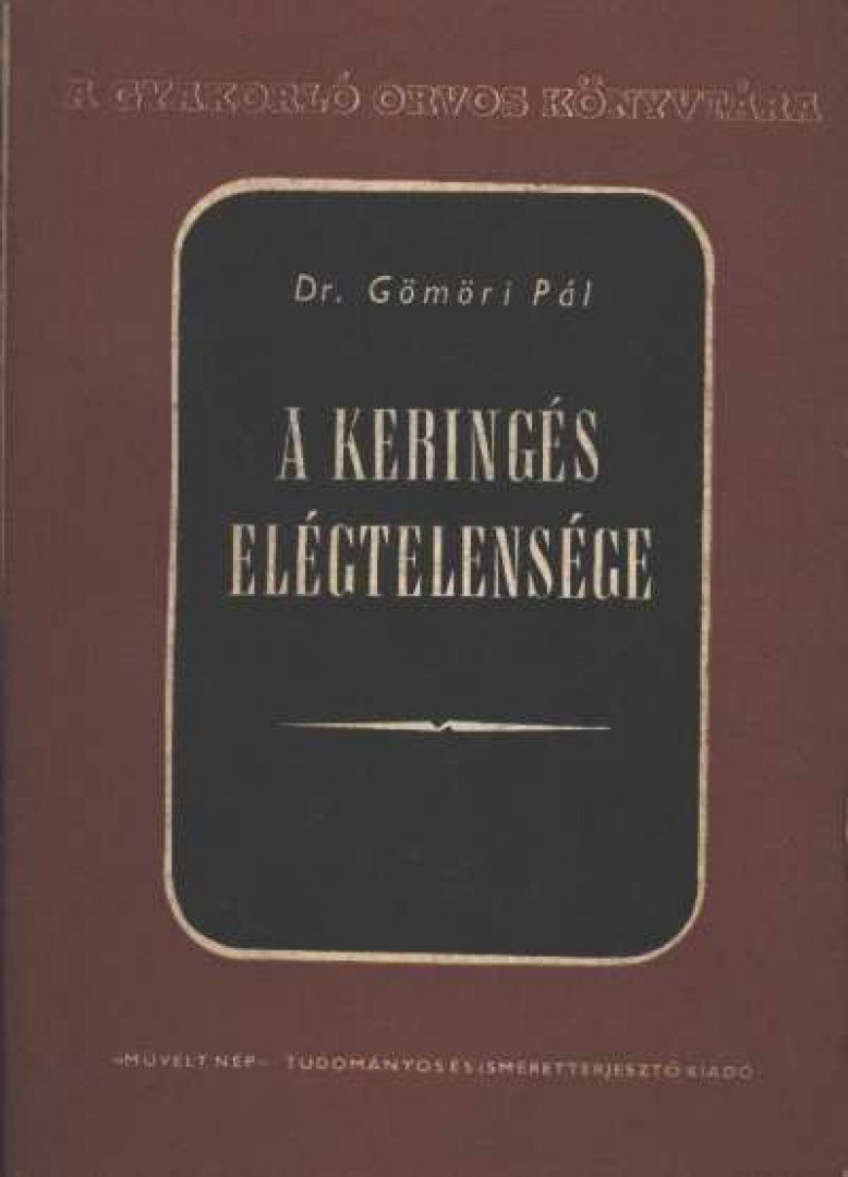 Dr. Gömöri Pál - A keringés elégtelensége [antikvár]