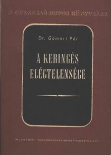 Dr. Gömöri Pál - A keringés elégtelensége [antikvár]