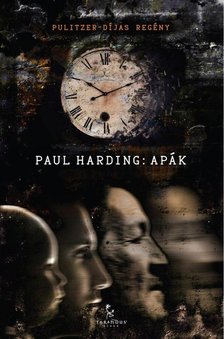 Paul Harding - Apák [antikvár]