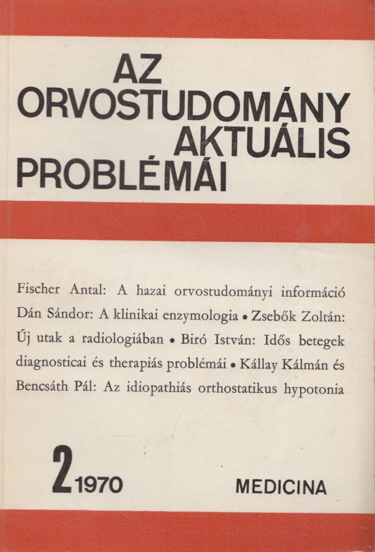 Fischer Antal - Az orvostudomány aktuális problémái 7. - 1970/2. [antikvár]