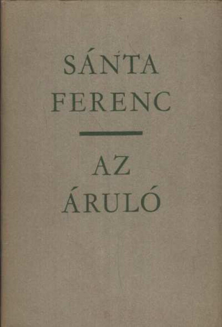 SÁNTA FERENC - Az áruló [antikvár]