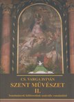 Cs. Varga István - Szent művészet II. [antikvár]