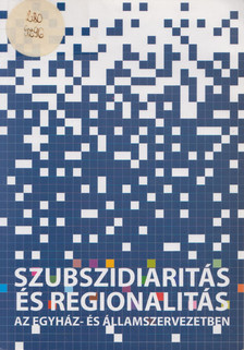 HAJDÚ ZOLTÁN - Szubszidiaritás és regionalitás [antikvár]