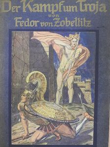Der Kampf um Troja (gótbetűs) [antikvár]
