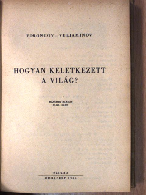 A. N. Zavarickája - Hogyan keletkezett a világ?/A talaj keletkezése és élete/A hegyek és földrészek keletkezése/Vulkánok/Tengerek és óceánok/A föld keletkezése és kora/A föld és a tenger [antikvár]