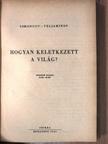 A. N. Zavarickája - Hogyan keletkezett a világ?/A talaj keletkezése és élete/A hegyek és földrészek keletkezése/Vulkánok/Tengerek és óceánok/A föld keletkezése és kora/A föld és a tenger [antikvár]