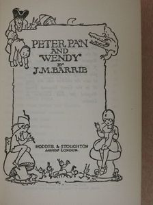 J. M. Barrie - Peter Pan and Wendy [antikvár]