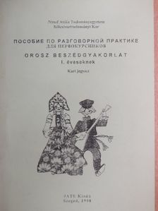 Orosz beszédgyakorlat I. éveseknek (orosz nyelvű) [antikvár]