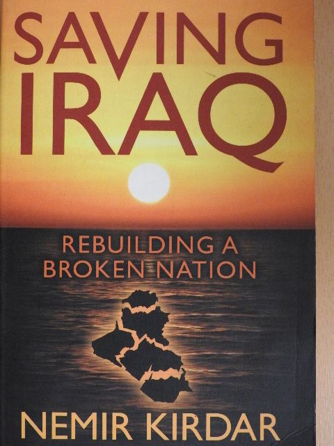 Nemir Kirdar - Saving Iraq [antikvár]