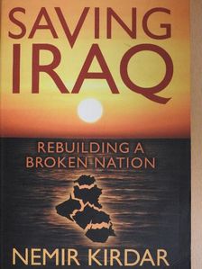 Nemir Kirdar - Saving Iraq [antikvár]
