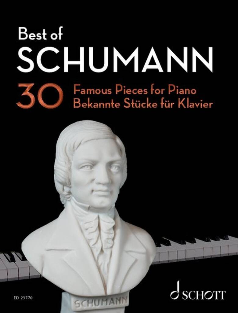 Schumann, Robert - BEST OF SCHUMANN - 30 FAMOUS PIECES FOR PIANO