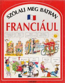 Angela Wilkes - Szólalj meg bátran franciául [antikvár]