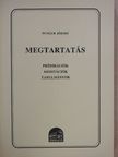 Pungur József - Megtartatás [antikvár]