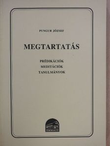 Pungur József - Megtartatás [antikvár]