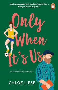 Chloe Liese - Only When It's Us (Bergman Brothers Series, Book 1)