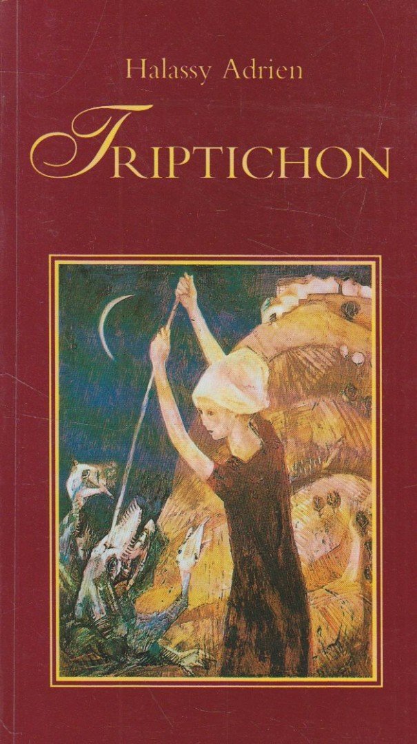 Halassy Adrien - Triptichon (dedikált) [antikvár]